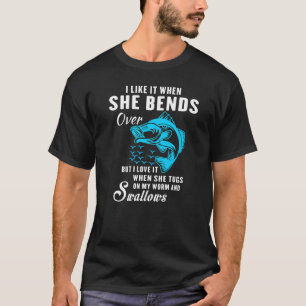 Manar gillar det när hon satsar över fisket t shirt