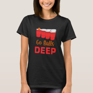 Manar Go Bollar Deep Drinking Games Alcohol Whiske T Shirt