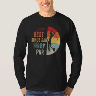 Manar Golf Best Bonus Pappa by Par pappa Golfer Fa T Shirt