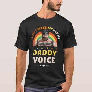 Manar gör mig inte Använda att min pappa Voice-lju T Shirt