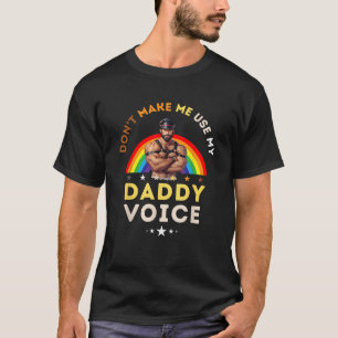 Manar gör mig inte Använda att min pappa Voice-lju T Shirt
