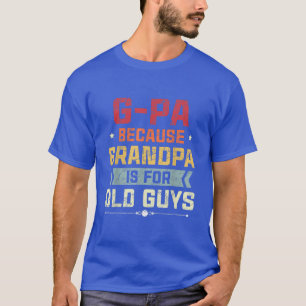 Manar GPa för morfar är för gamla killar Far d T Shirt