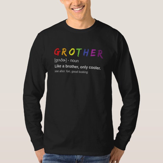 Manar Grother Definition Pride Day Gay Brother T Shirt (Framsida)