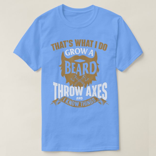 Manar Grow a Beard Hrow Axes Ax rowing Hatchet L. T Shirt (Design framsida)