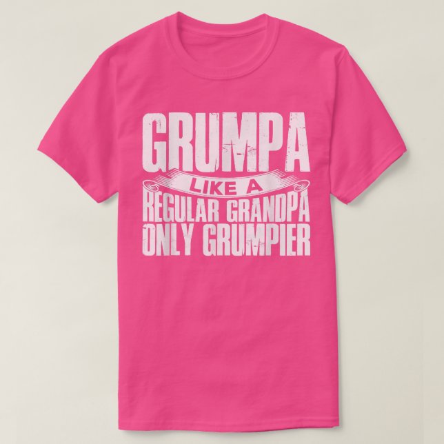 Manar Grumpa som en vanlig morfar, endast grumpier T Shirt (Design framsida)