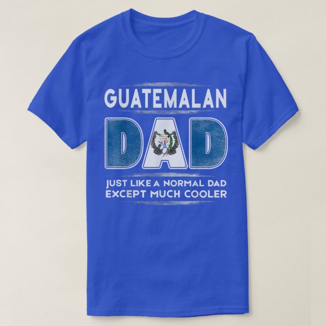 Manar Guatemalan Pappa är mycket Cooler Fars dag F T Shirt (Design framsida)