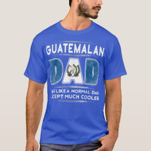 Manar Guatemalan Pappa är mycket Cooler Fars dag F T Shirt