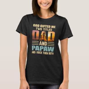 Manar Gud Ed mig två Titles Pappa och Papaw Pappa T Shirt