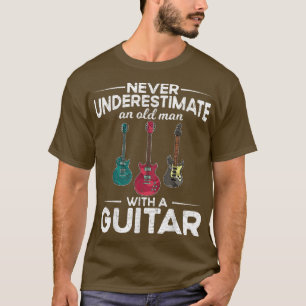 Manar Guitarist underskattar aldrig en gammal man T Shirt