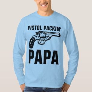 MANAR GUN 'PISTOL PACKIN' PAPPA" T-Shirts