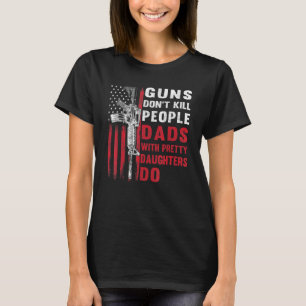 Manar Guns ger inte Döda Pappor med Söt Daught T Shirt