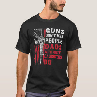 Manar Guns ger inte Döda Pappor med Söt Daught T Shirt