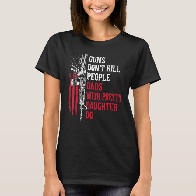 Manar Guns ger inte Döda Pappor med Söt Daught T Shirt (Framsida)