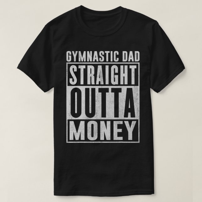 Manar Gymnastic Pappa Rak Outta Money Funny Gymn T Shirt (Design framsida)