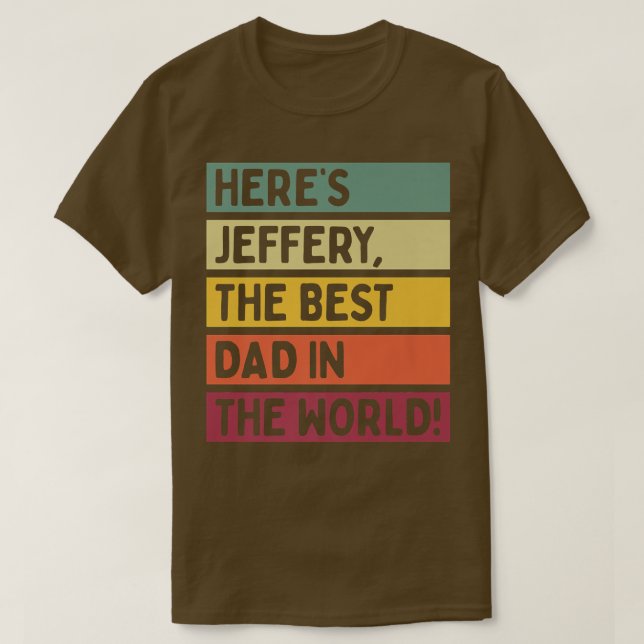 Manar Här är Jeffery världens bästa Pappa T Shirt (Design framsida)