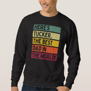 Manar här är Tucker, världens bästa Pappa. Lång Ärmad Tröja
