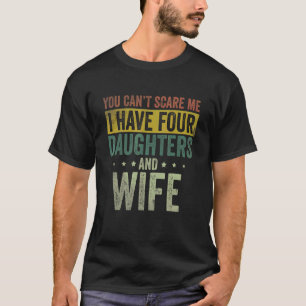 Manar har fyra döttrar och hustru pappa Far T Shirt