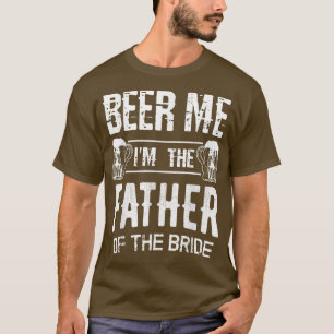 Manar har mig... Jag är Far på Bride Funny Wed T Shirt