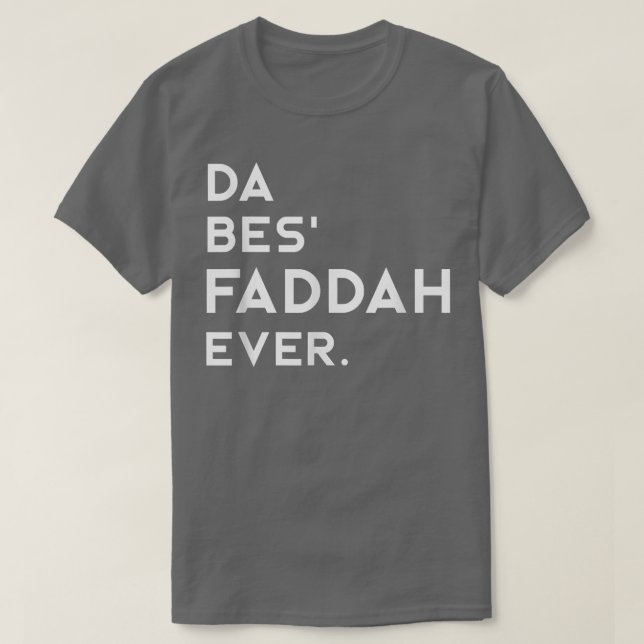 Manar Hawaiian Pidgin DA BES FADDAH NÅGONSIN, DEN  T Shirt (Design framsida)
