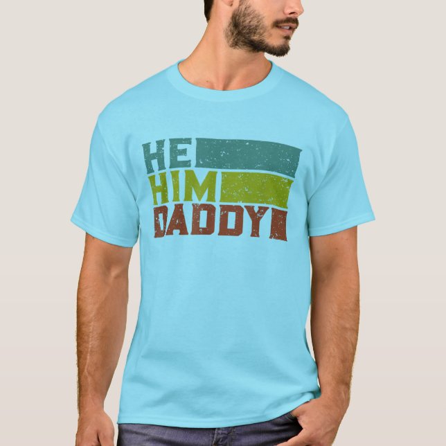 Manar He / Him / pappa - Lustigt att säga Gay prid T Shirt (Framsida)
