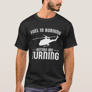 Manar-helikopterpilotbränsle är inte förbränning a t shirt
