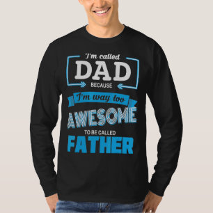 Manar heter jag Pappa för att jag är för Coola att T Shirt