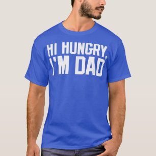 Manar Hi Hungrig, Im PappaFunny Pappa Joke TshirtF T Shirt