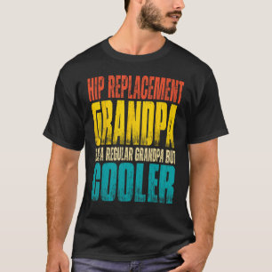 Manar Hip-ersättningsfarfar som en vanlig stor far T Shirt