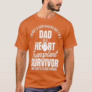 Manar Hjärttransplantation Mottagare av Pappa Hero T Shirt
