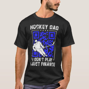 Manar Hockey Pappa.. Jag spelar inte bara för att  T Shirt