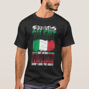Manar Höger för att förbli tyst som italienare had T Shirt