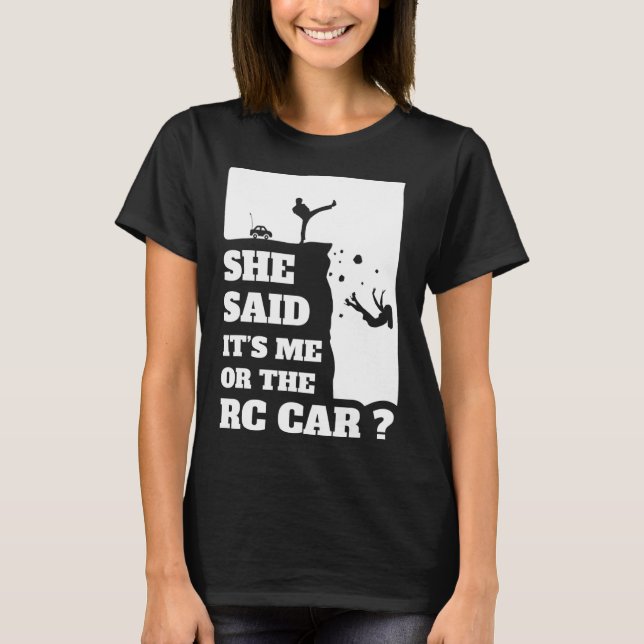 Manar hon sa sin Roligt till mig eller RC-bilen! T Shirt (Framsida)