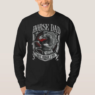 Manar Horse Pappa De Neigh jag Betalar Equestrian T Shirt