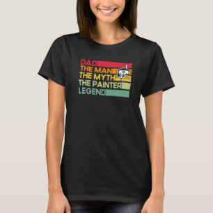 Manar House Painter Decorator Pappa Man Myth the P T Shirt