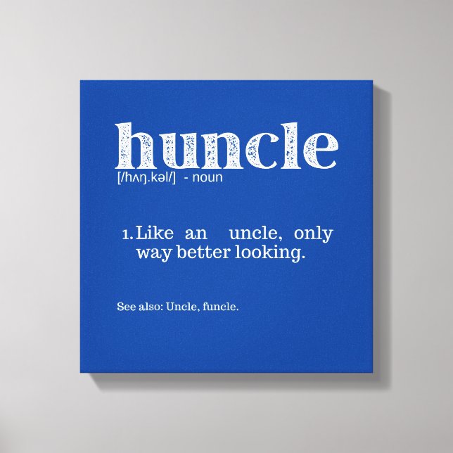Manar Huncle Definition, som ett onaturligt sätt Canvastryck (Framsida)