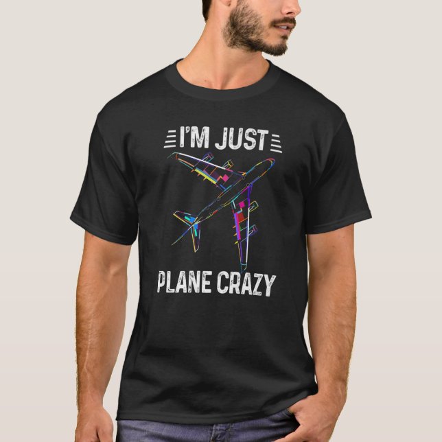 Manar I är bara Flygplan Crazy Aviation Pilot Best T Shirt (Framsida)