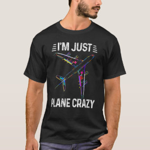 Manar I är bara Flygplan Crazy Aviation Pilot Best T Shirt