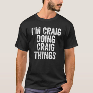Manar I är Craig Doing Craig Sak Personlig Fir T Shirt