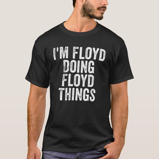 Manar I är Floyd Doing Floyd Sak Personlig Fir T Shirt (Framsida)