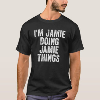 Manar I är Jamie Doing Jamie Sak Personlig Fir T Shirt