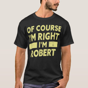 Manar I är Robert Funny Robert Namn  T Shirt