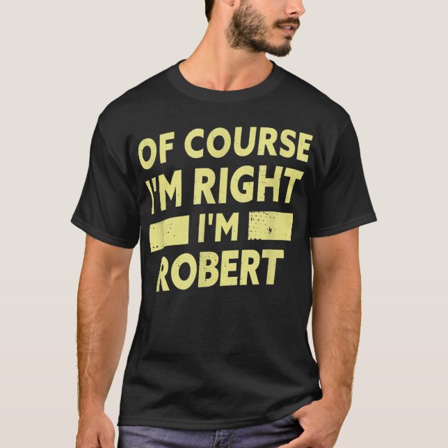 Manar I är Robert Funny Robert Namn  T Shirt (Framsida)