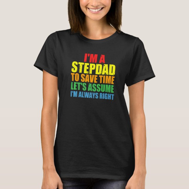 Manar I är Stepdad jag är alltid Höger Stepdad T Shirt (Framsida)