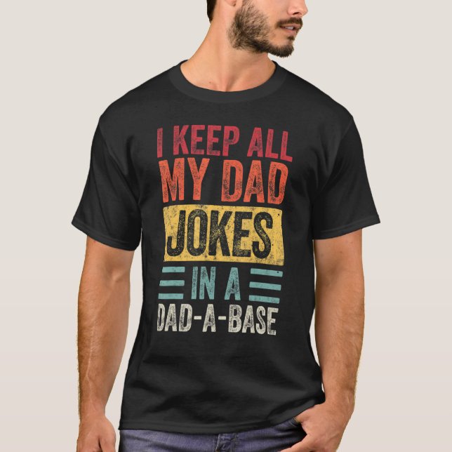Manar I Behålla hela min Pappa skämt i A Pappa A B T Shirt (Framsida)