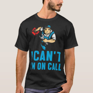 Manar I Cant att jag är på journummerrörsarbetare T Shirt