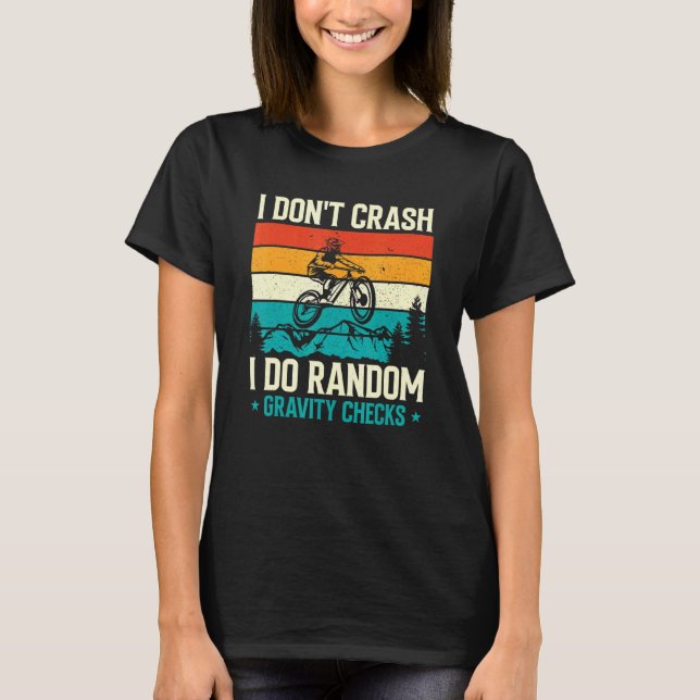 Manar I Crash I Do Random Gravity Checks T Shirt (Framsida)