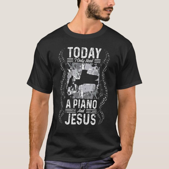 Manar i dag behöver jag bara piano och Jesus Piano T Shirt (Framsida)