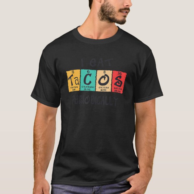 Manar I Eat Tacos periodiskt återkommande Bord för T Shirt (Framsida)