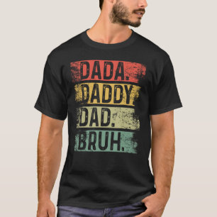 Manar I gick från Dada till pappa till Pappa till T Shirt