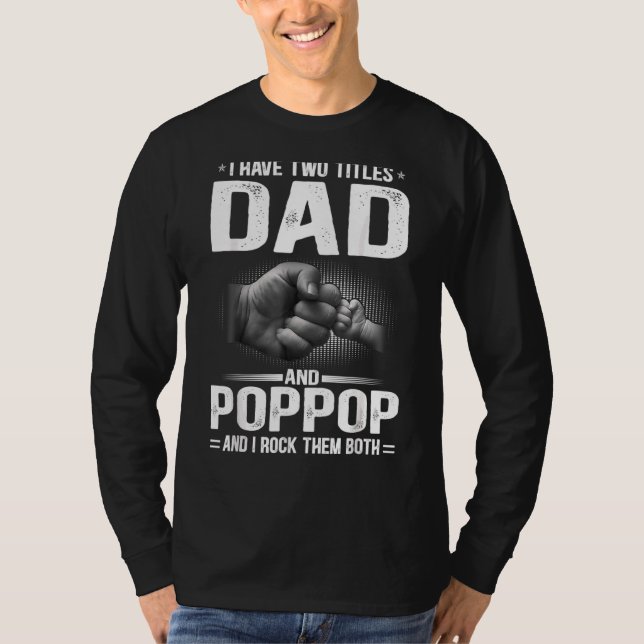 Manar I har jag två titlar Pappa och Poppop Pappor T Shirt (Framsida)